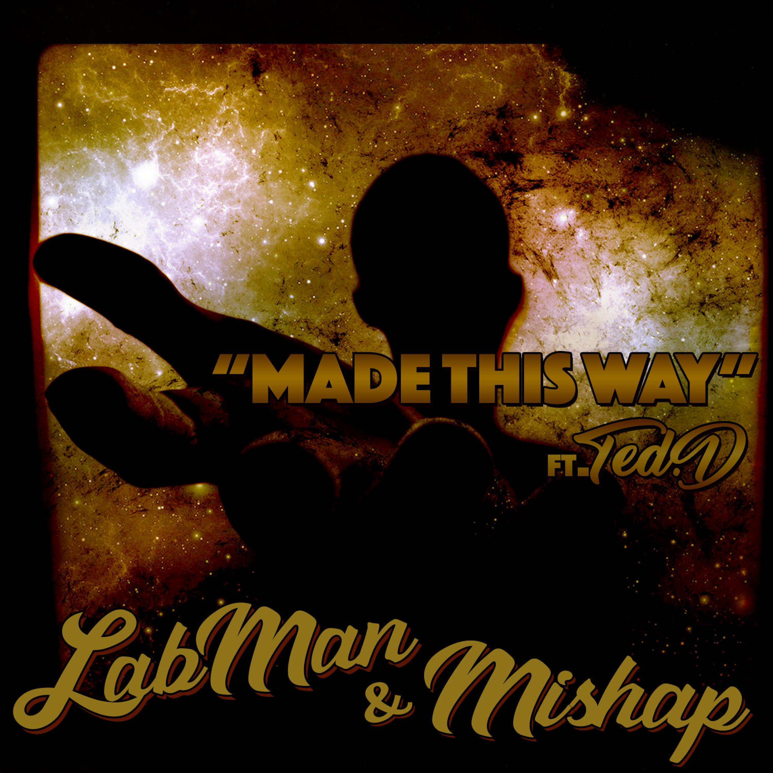 Made This Way (feat. Labman & Ted.D)