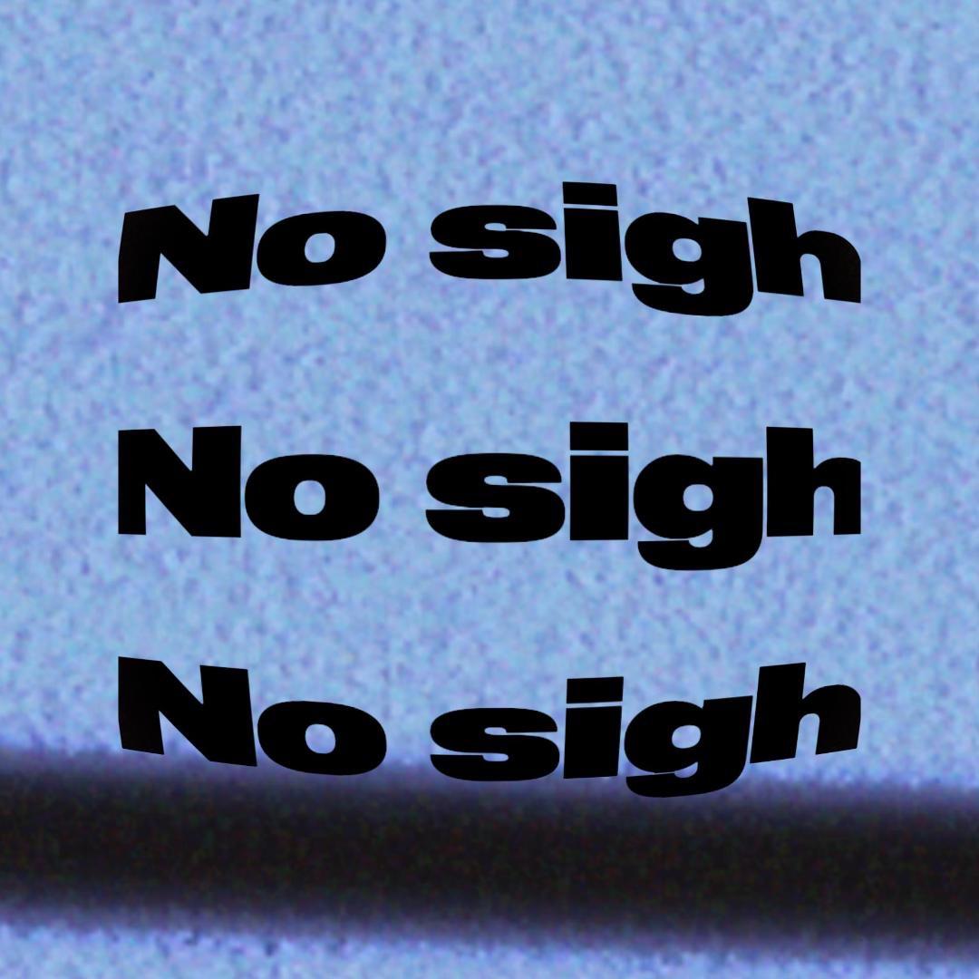 No Sigh