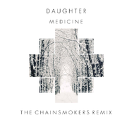 Medicine (The Chainsmokers Remix) 专辑