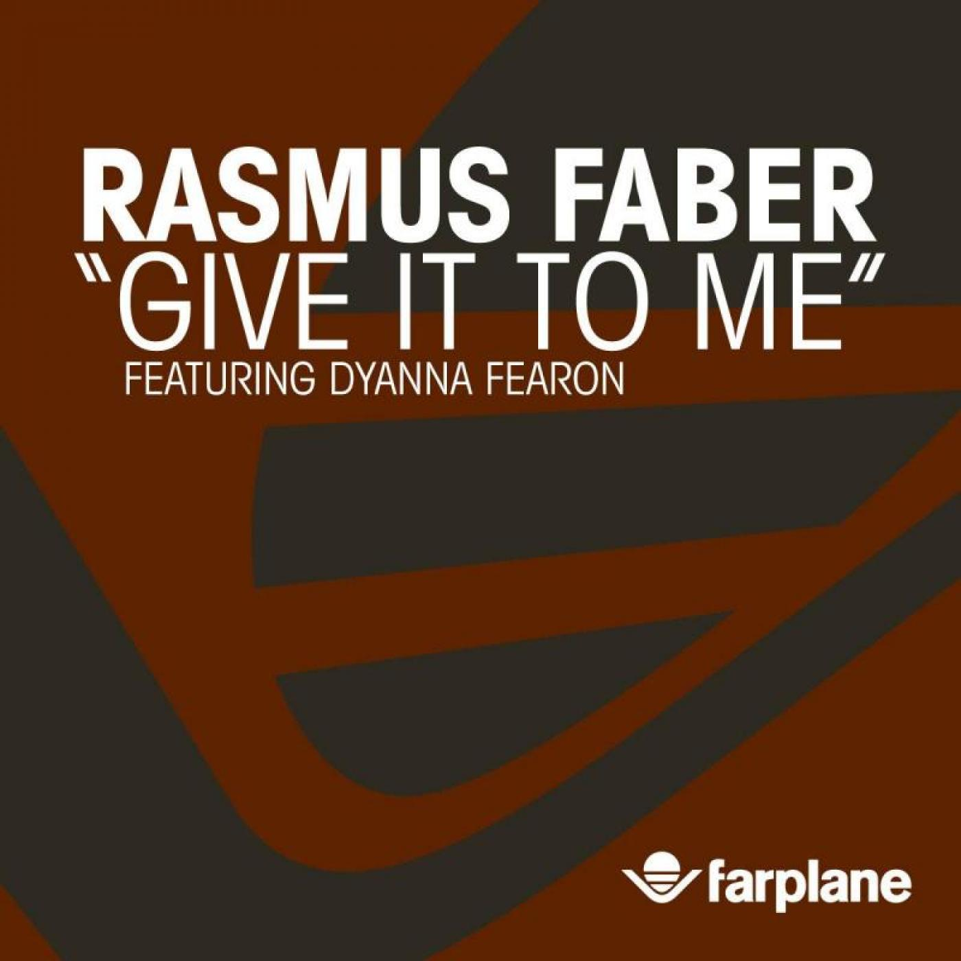 Give It To Me (feat. Dyanna Fearon)