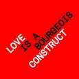 Love is a Bourgeois Construct (Remixes)