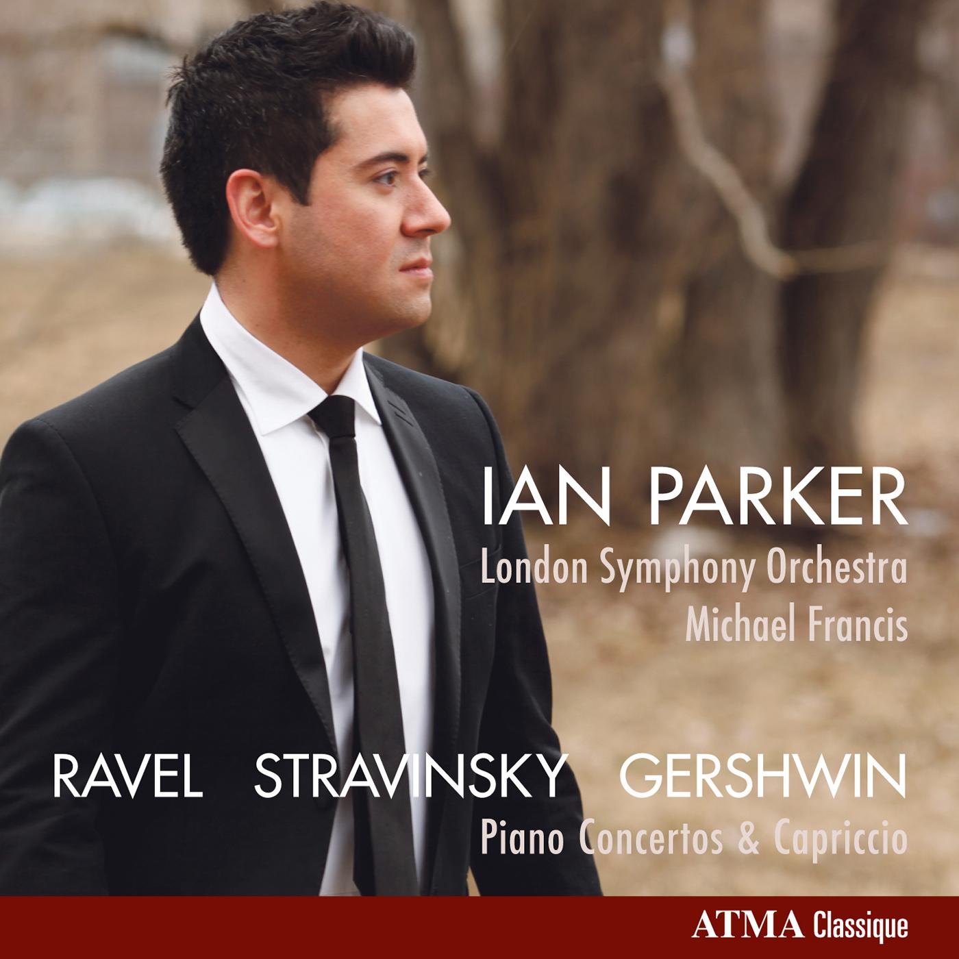 RAVEL, M.: Piano Concerto in G Major / STRAVINSKY, I.: Capriccio / GERSHWIN, G.: Piano Concerto in F Major (Parker, London Symphony, Francis)