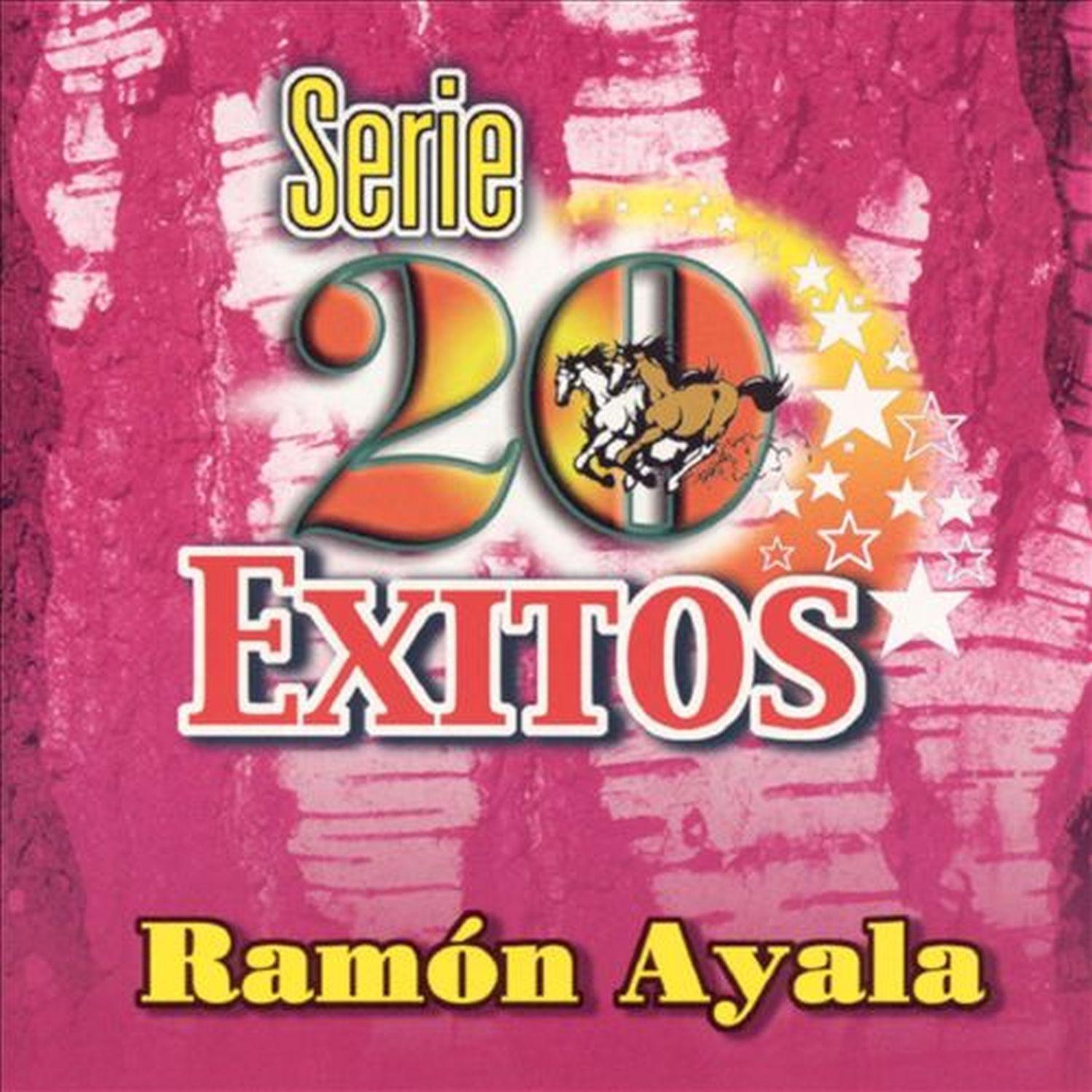 Serie 20 Exitos Ramón Ayala