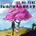 SAKURA IRO NO YUME(Hardstyle Mix)