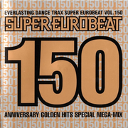 SUPER EUROBEAT VOL.150 ANNIVERSARY GOLDEN HITS SPECIAL MEGA-MIX