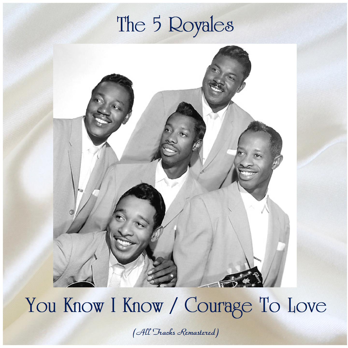 The 5 Royales - You Know I Know (Remastered 2021)