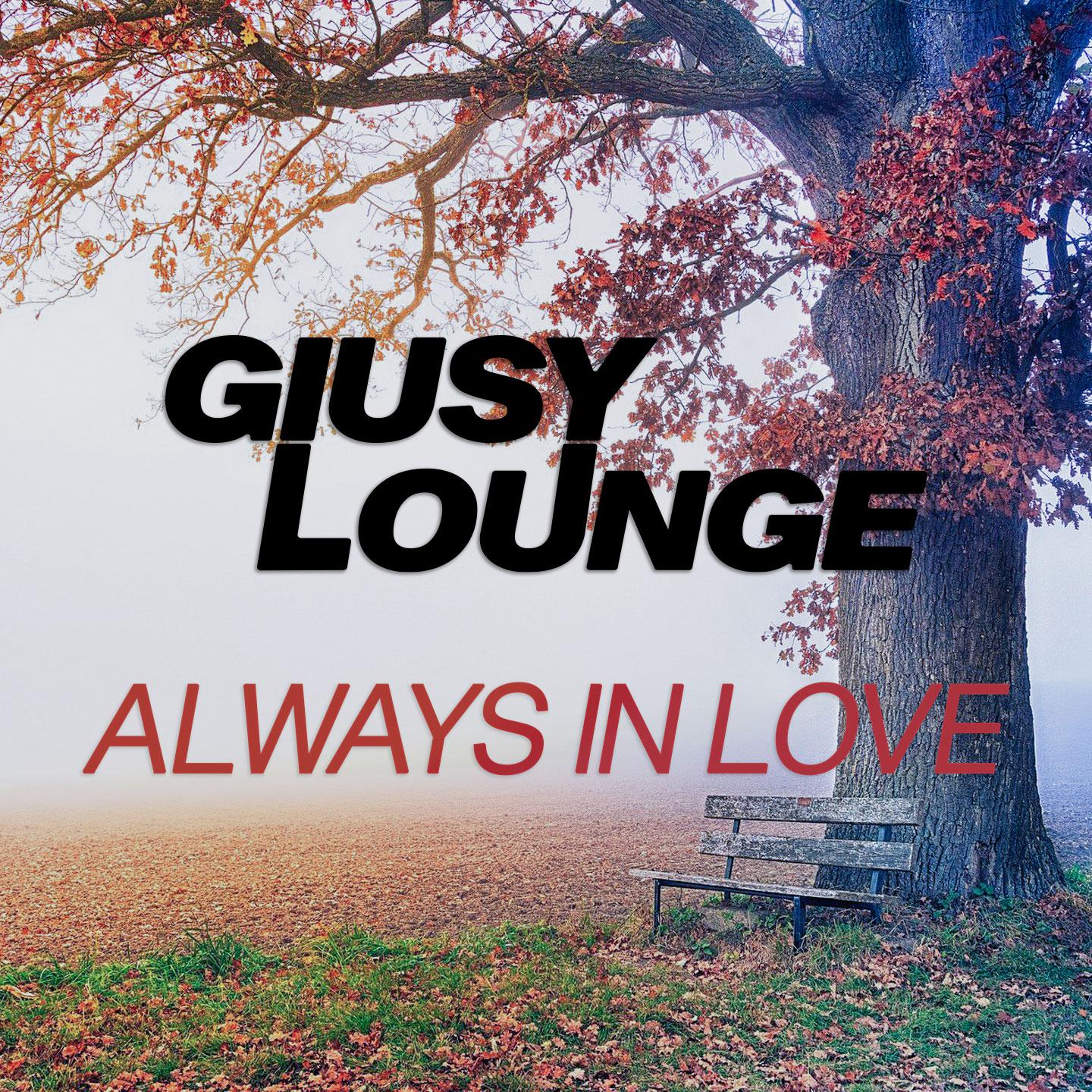 Giusy Lounge - It Must Be Love