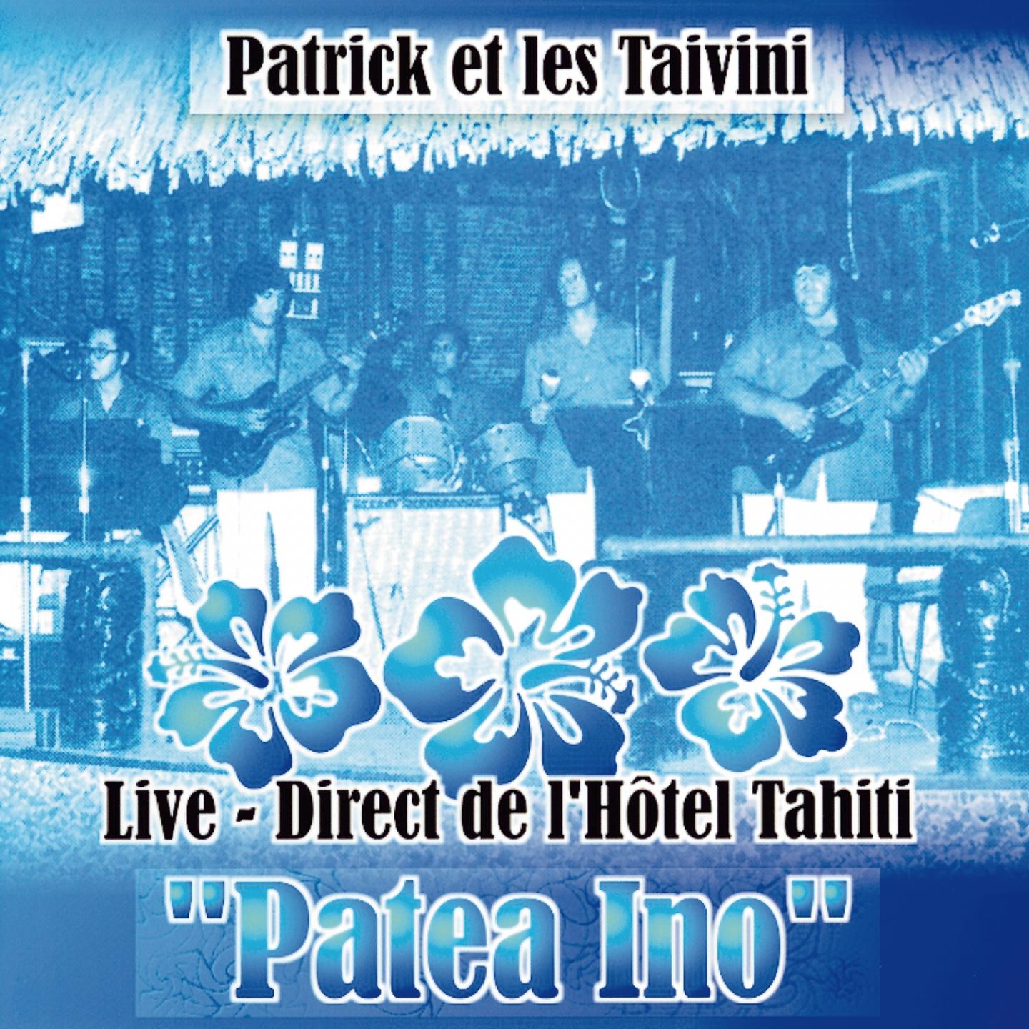 Patrick Et Les Taivini - Patea Ino专辑