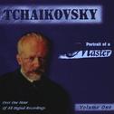 Tchaikovsky: Portrait Of A Master (Vol. 1)专辑