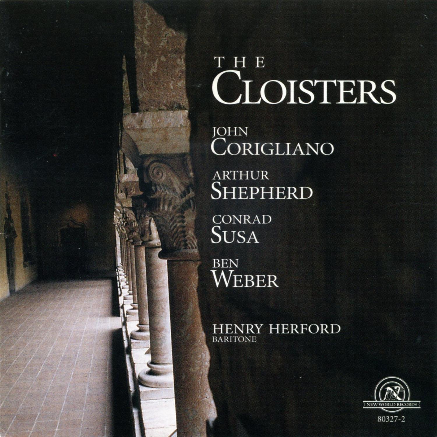 The Cloisters: Vocal Music by John Corigliano, Arthur Shepherd, Conrad Susa, and Ben Weber