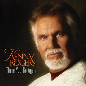 There You Go Again - Kenny Rogers (Karaoke Version) 带和声伴奏 （升4半音）