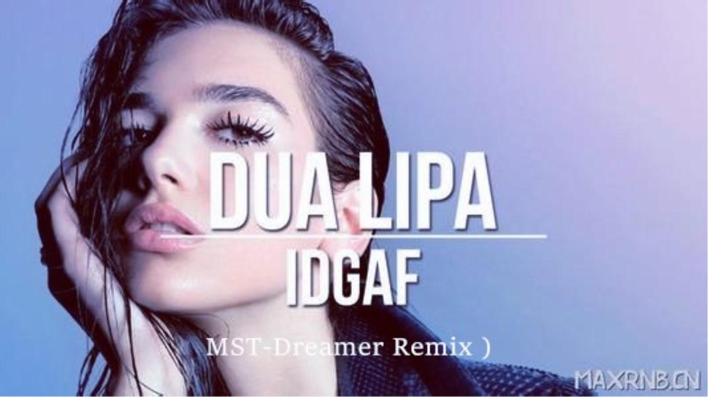 IDGAF (MST-Dreamer Remix )专辑