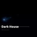 Dark House专辑