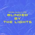 Blinded By The Lights (feat. IMAN)