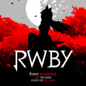 From Shadows (Rooster Teeth's Rwby Black Trailer) [feat. Casey Williams] - Single专辑