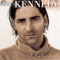 [苏荷英文原版伴奏] A Better Man - Brian Kennedy （原版和声伴奏）