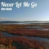 Biva Beats - Never Let Me Go