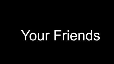 Your Friends