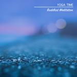 2018 Yoga Time! Buddhist Meditation专辑