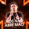 Dj Cabide - Nós Não Abre Mão