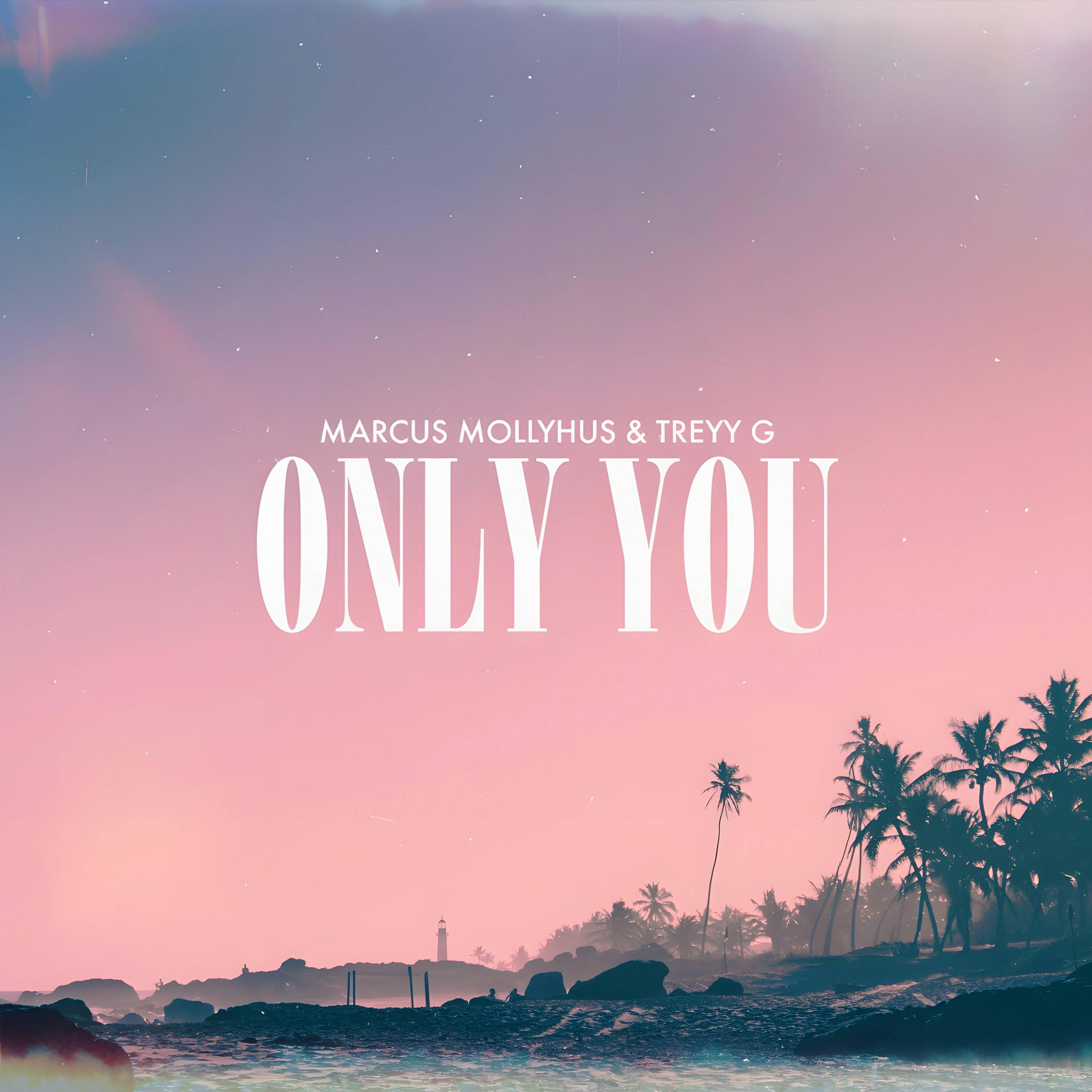 Marcus Mollyhus - Only You