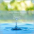 Deep Sleep Music - The Best of Zard: Relaxing Music Box Covers