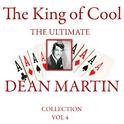 The King of Cool: The Ultimate Dean Martin Collection Volume 4专辑