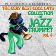 The Very Best Cool Cats Collection of Jazz Trumpet, Vol. 4