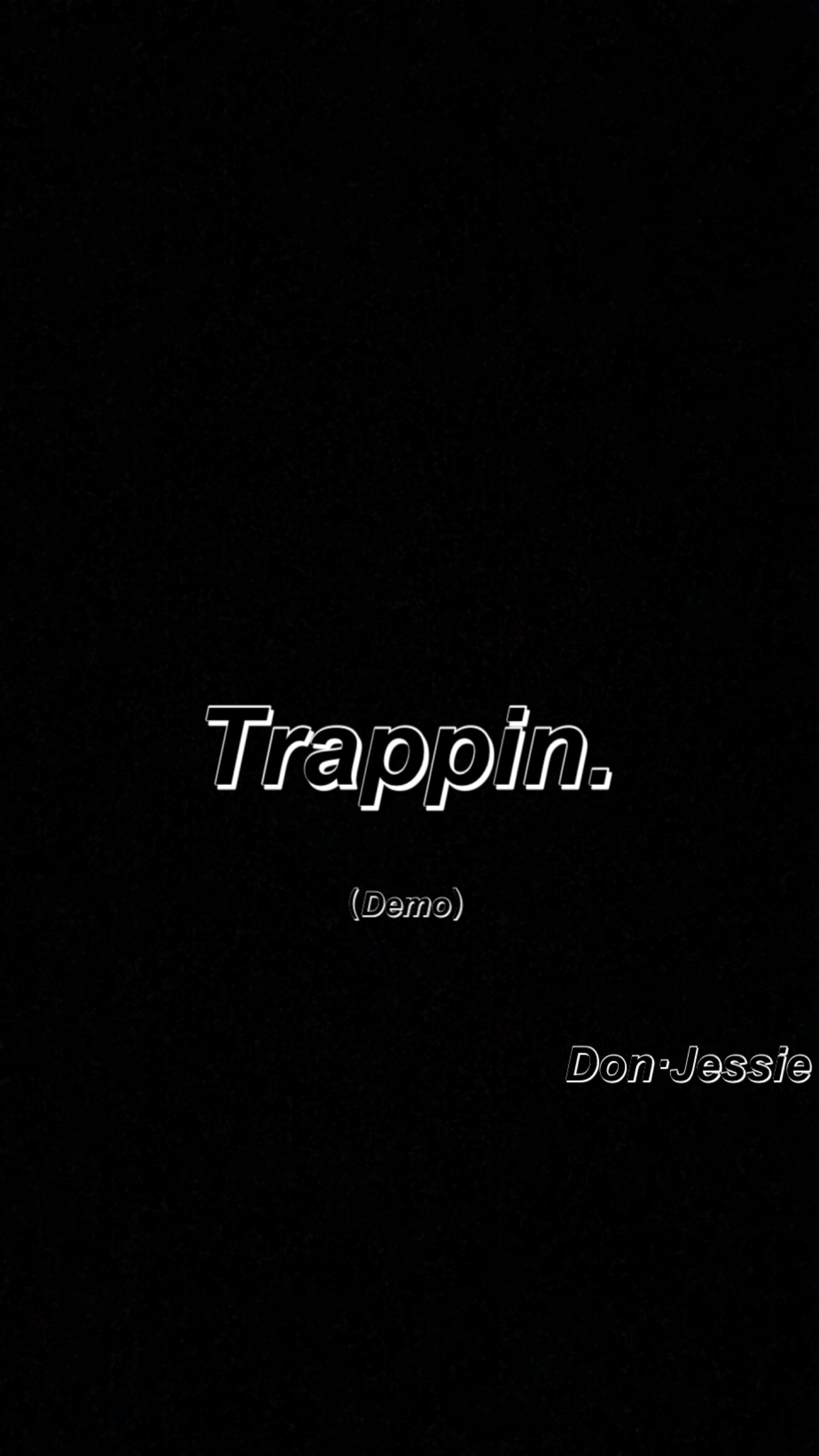 Trappin(Demo）专辑