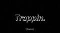 Trappin(Demo）专辑