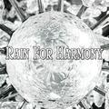 Rain For Harmony