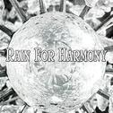 Rain For Harmony专辑