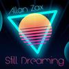 Allan Zax - Still Dreaming