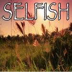 Selfish - Tribute to Future and Rihanna专辑