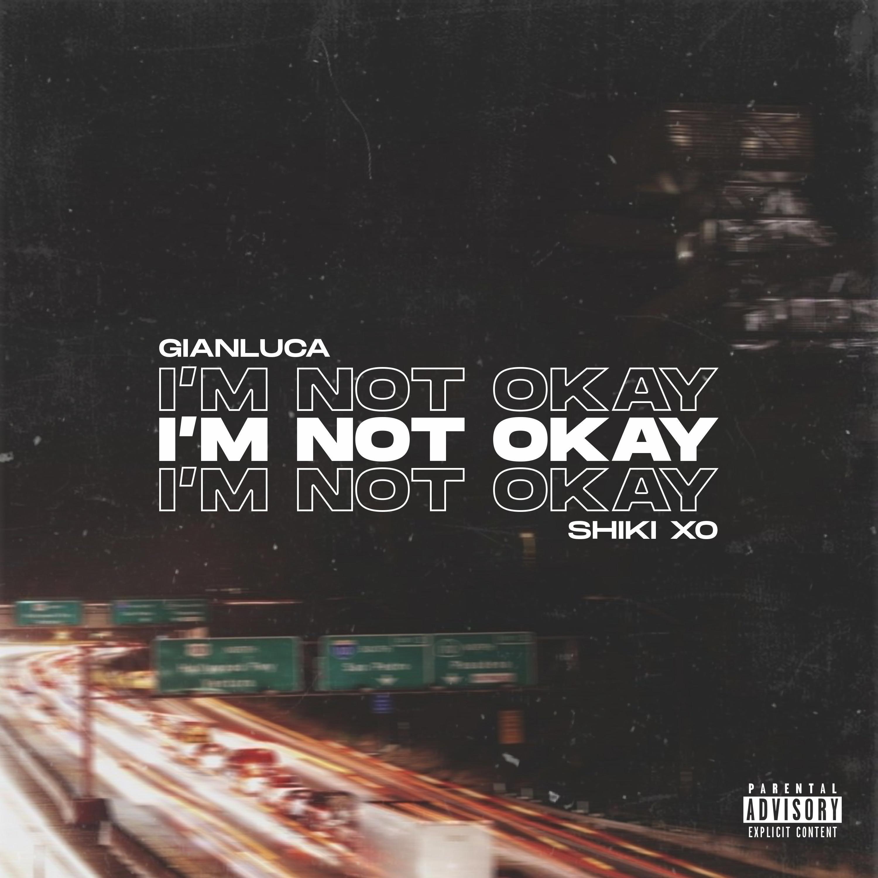 I'm Not Okay (feat. Shiki XO)