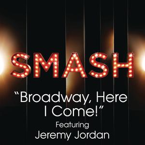 Broadway, Here I Come! - Smash Cast (名声大噪) (Karaoke Version) 带和声伴奏 （升8半音）
