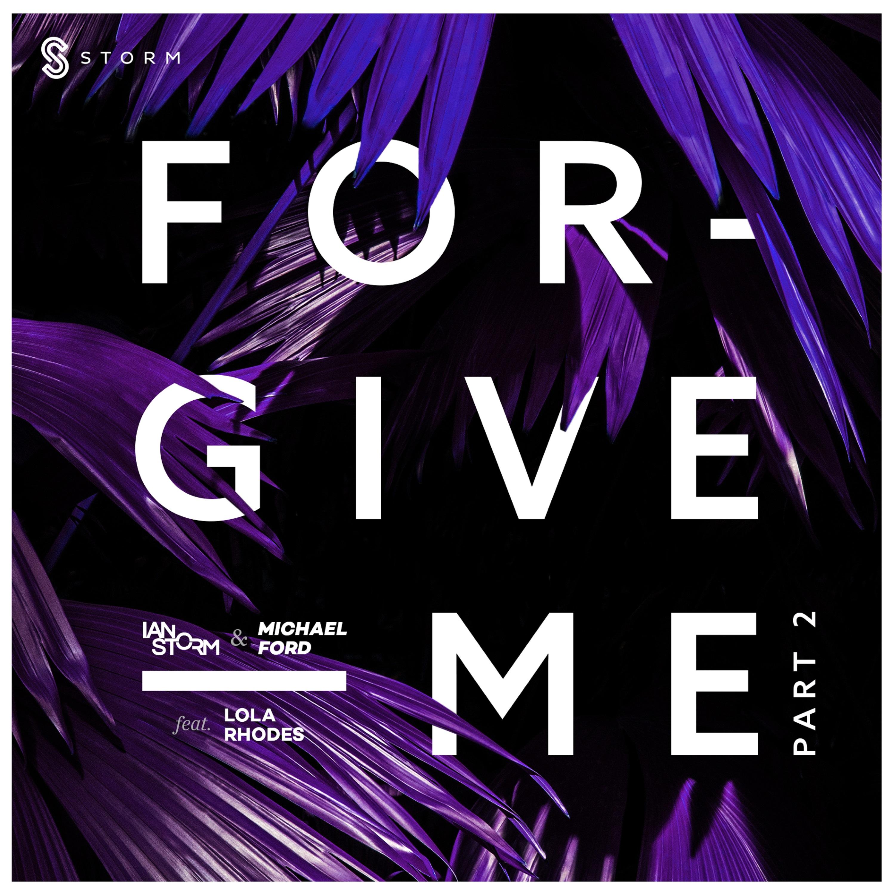 Forgive Me (Part 2) [feat. Lola Rhodes]
