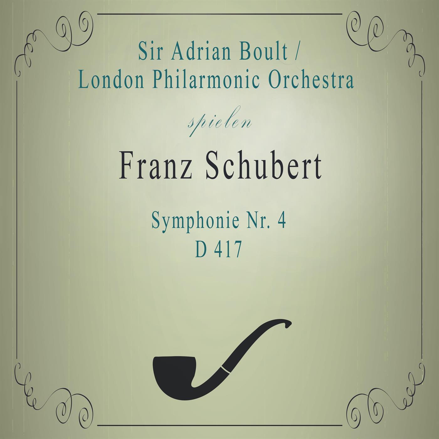 London Philarmonic Orchestra / Sir Adrian Boult spielen: Franz Schubert: Symphonie Nr. 4, D 417专辑