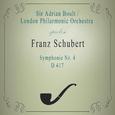 London Philarmonic Orchestra / Sir Adrian Boult spielen: Franz Schubert: Symphonie Nr. 4, D 417