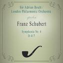 London Philarmonic Orchestra / Sir Adrian Boult spielen: Franz Schubert: Symphonie Nr. 4, D 417专辑