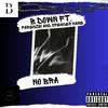 B Down - No Bra (feat. Farenzik & Spencer Kane)