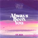 Always Been You (feat. Akacia)专辑