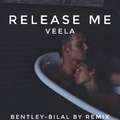 Release Me (BenTLey-BiLaL Remix)