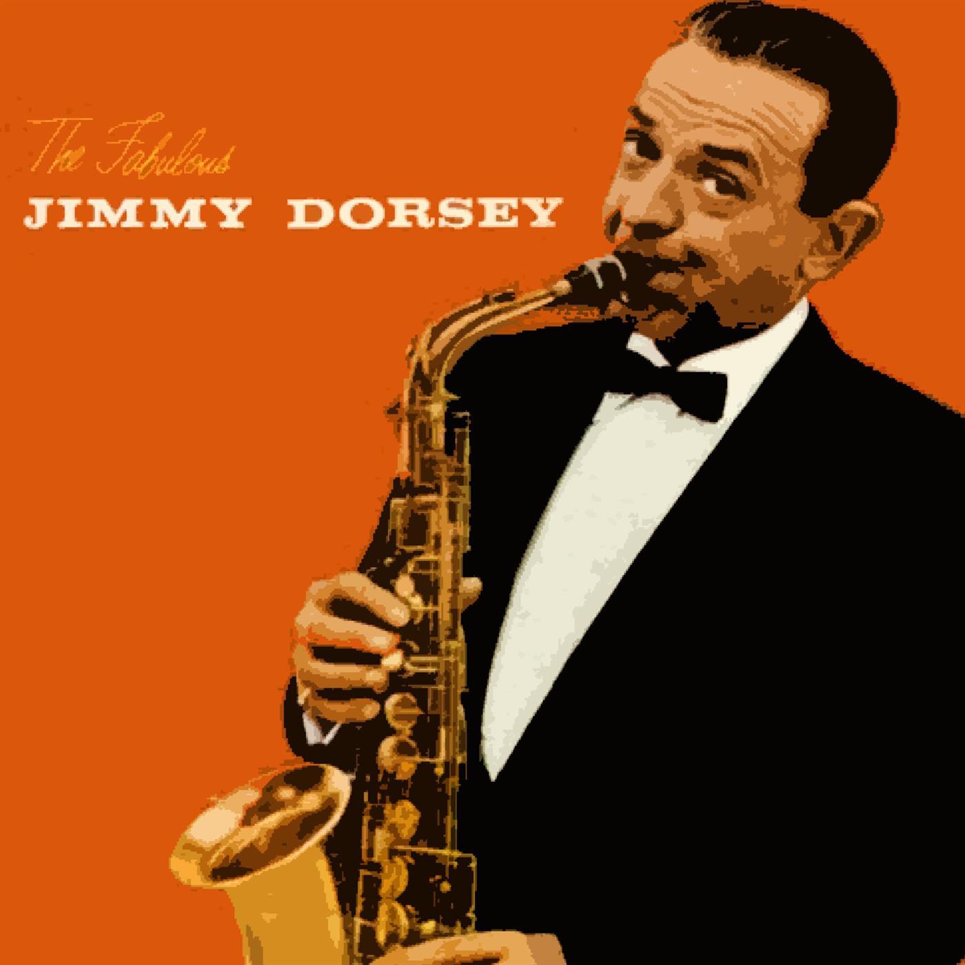 The Fabulous Jimmy Dorsey