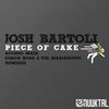 Josh Bartoli - Piece Of Cake (Afonso Maia)