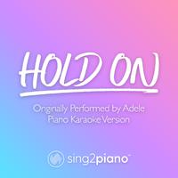Hold On - Adele (钢琴伴奏)
