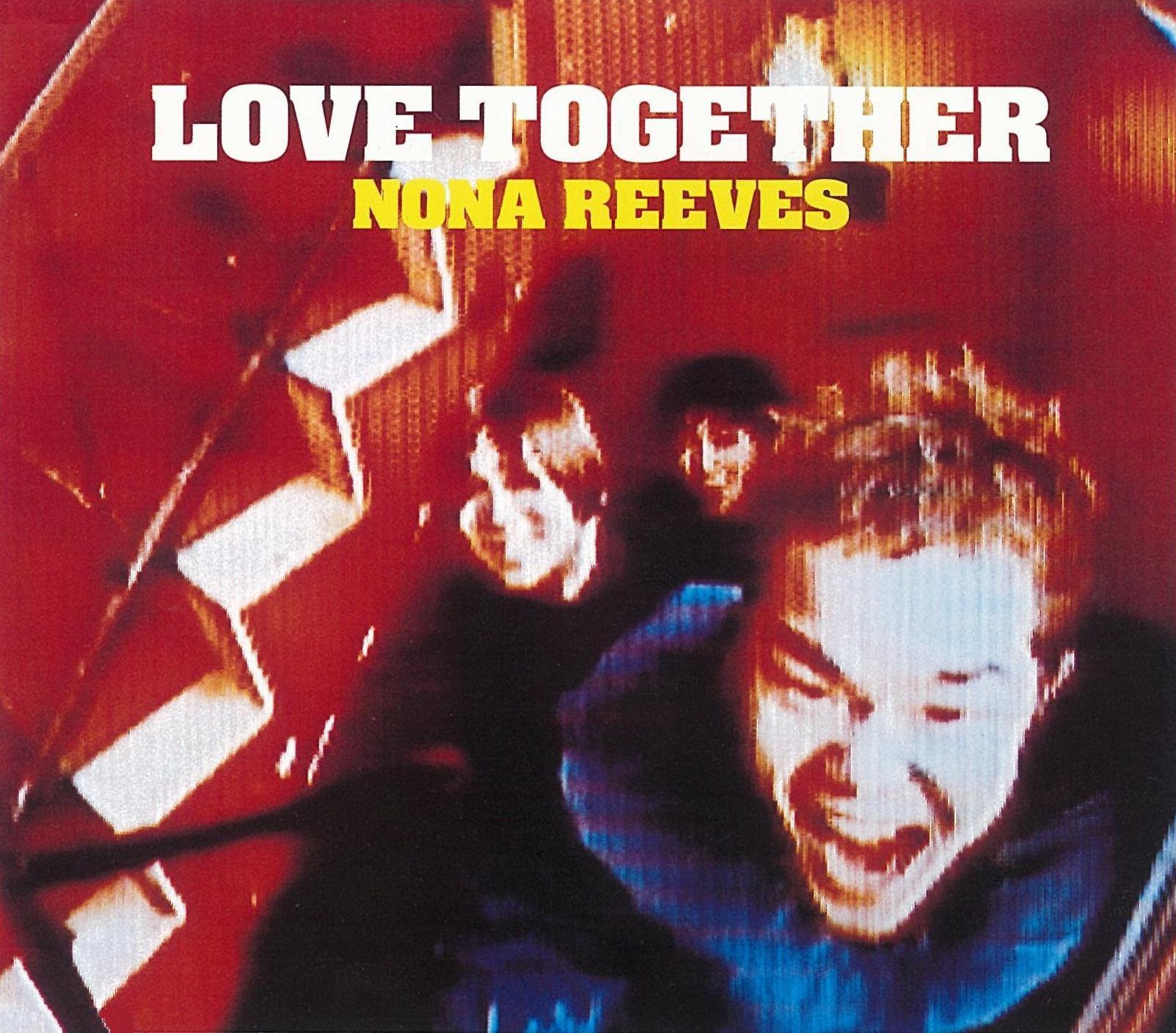 love together nona reeves 单曲 网易云音乐