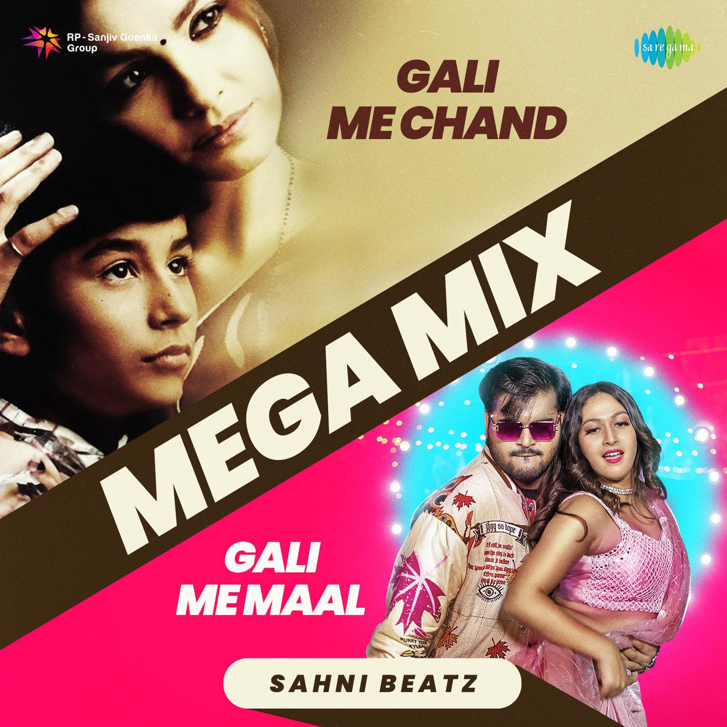 SAHNI BEATZ - Gali Me Chand x Gali Me Maal - Mega Mix