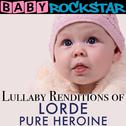 Lullaby Renditions of Lorde - Pure Heroine专辑