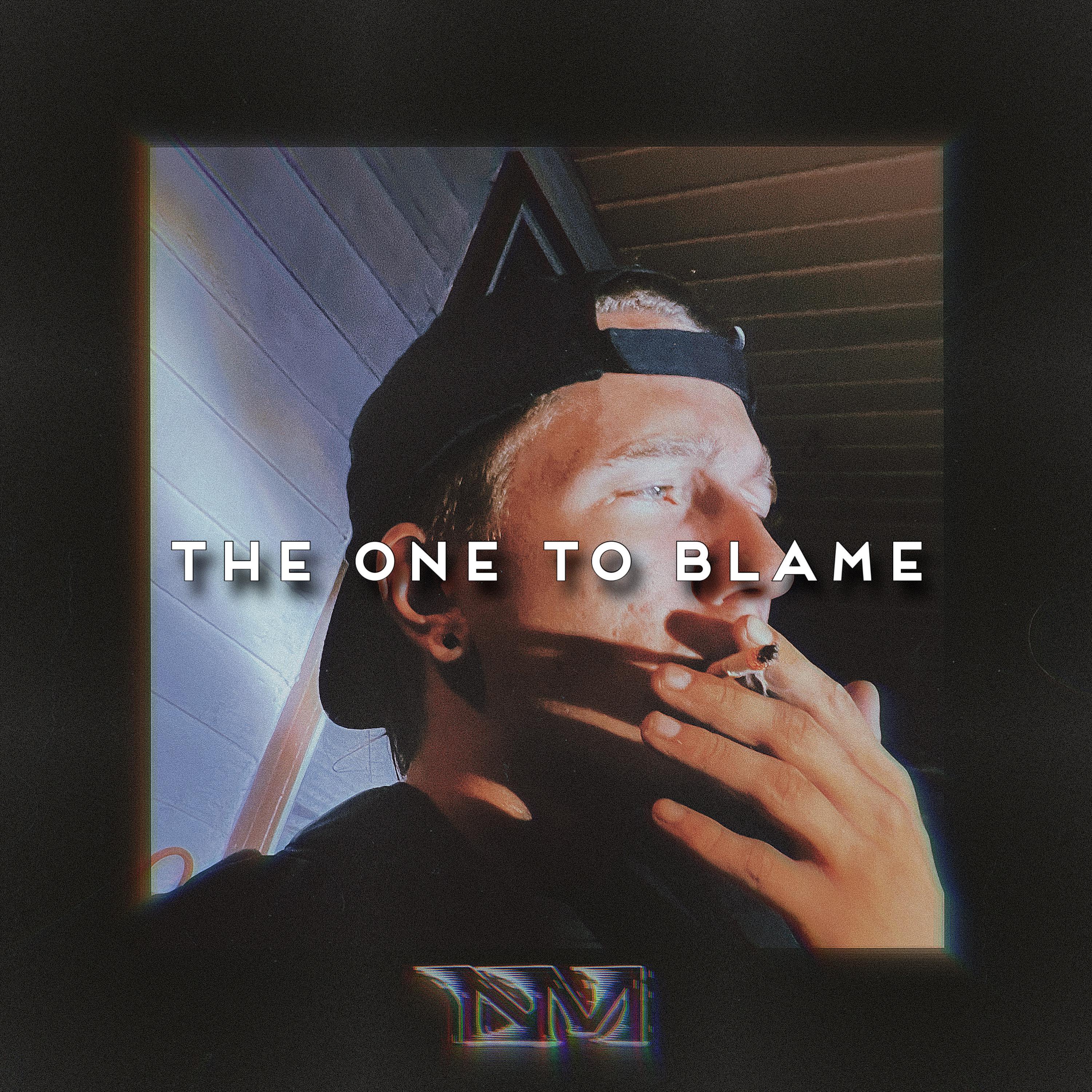 NM - The One To Blame